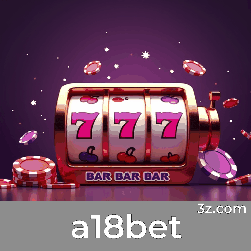 a18bet: Plataforma Líder em Cassino e Apostas